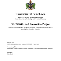 Government of Saint Lucia - OECS Skills and Innovation Project: Consultancy to Identify Barriers Faced by Young Men in Accessing Post-Secondary Education
